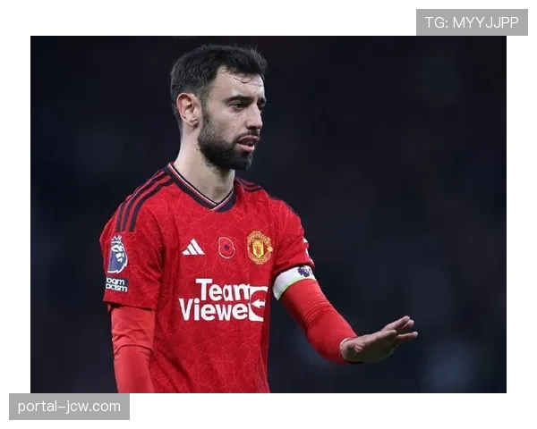 曼联布鲁诺·费尔南德斯64次关键传球领跑,组织核心作用无可替代